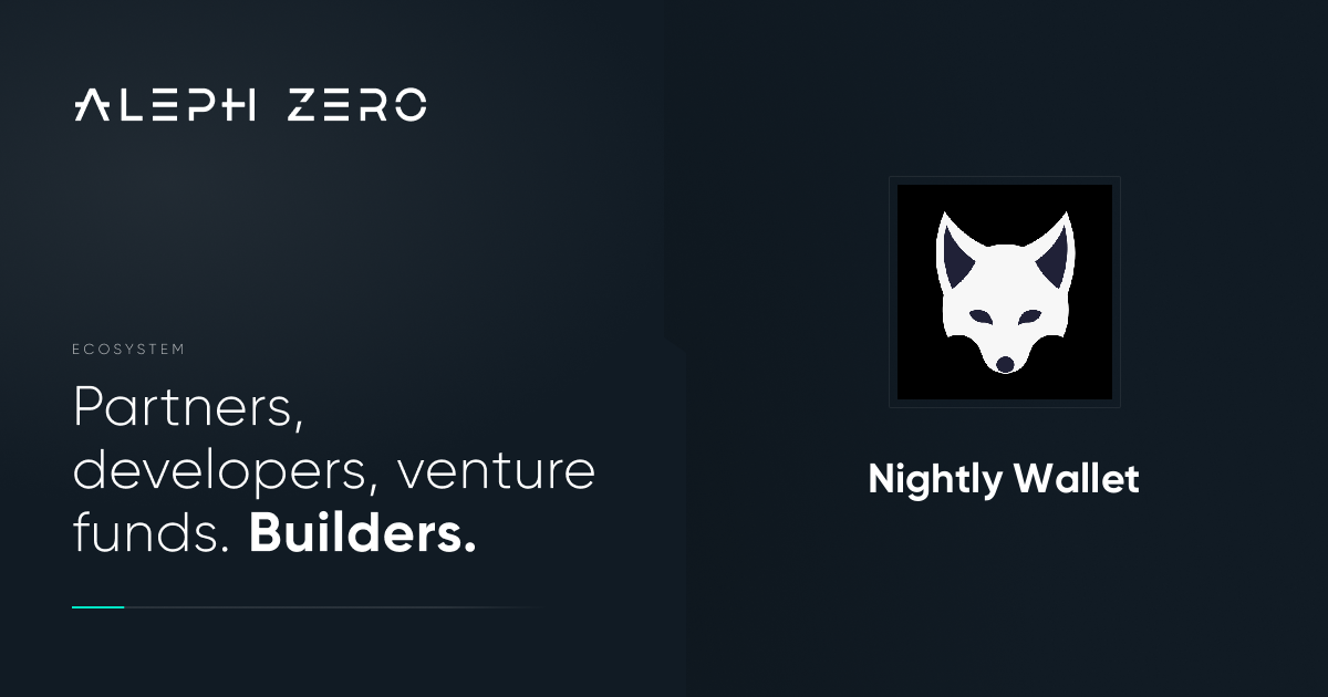 Nightly Wallet - Aleph Zero: Public Blockchain with Private Smart Contracts
